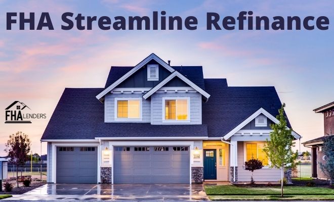 FHA Streamline Refinance 2026 requirements and process guide for homeowners looking to lower mortgage payments with an FHA refinance loan.